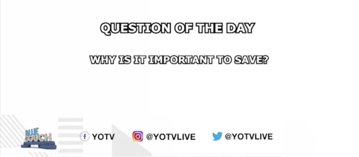 YotvLive's tweet photo. Question of the day:
Why is it important to save?
#BlueCouch #YoMoney https://t.co/29oI28ydxs