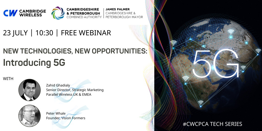 Join @cambwireless <a href="/CambsPboroCA/">Cambridgeshire and Peterborough Combined Authority</a> for a new event introducing #5G, one of the underpinning technologies for our future #digital connected world. Hear from <a href="/Peter_Whale/">peter whale</a> <a href="/zahidtg/">Zahid Ghadialy</a> looking at business implications &amp; opportunities to innovate #CWCPCA #UK5G bit.ly/3j9fVK7