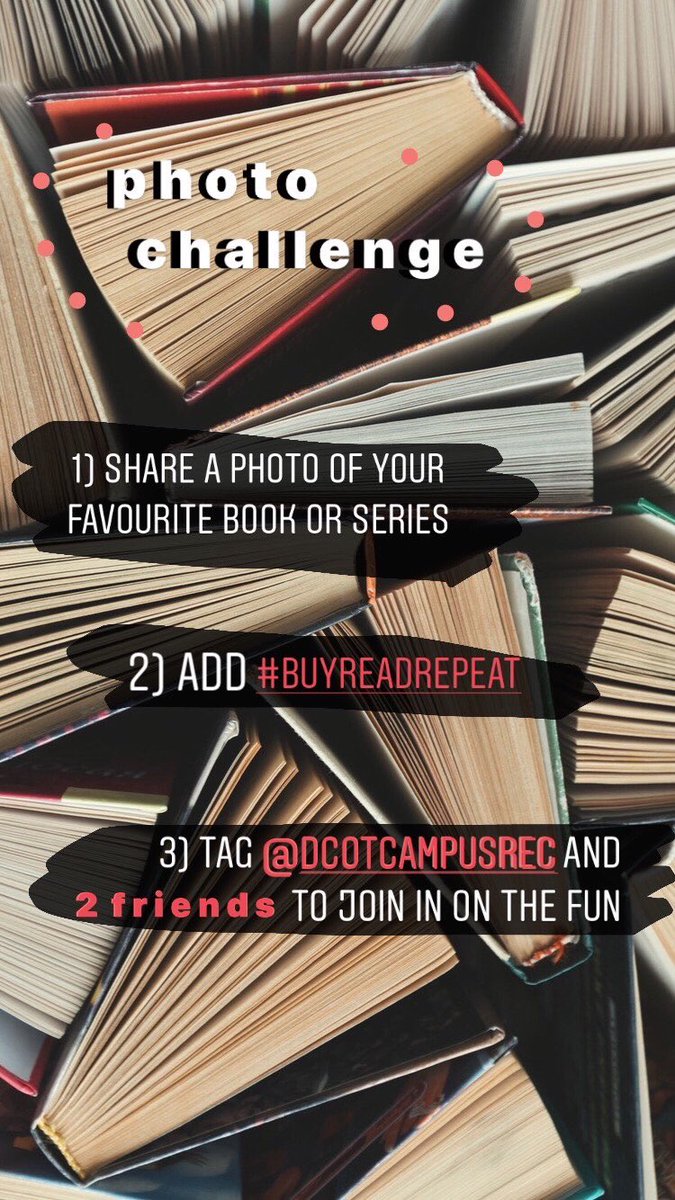 DCOTCampusRec's tweet photo. 🚨PHOTO CHALLENGE ALERT🚨
Check out our Instagram story for our latest weekly photo challenge! 📸 We want to see your favourite book or series 📚📜🍃 Make sure to share your photo to your story and tag us and 2 of your friends! #DCOTCampusRec #YOUR30 #getactivehavefun https://t.co/GsapC5RBvj