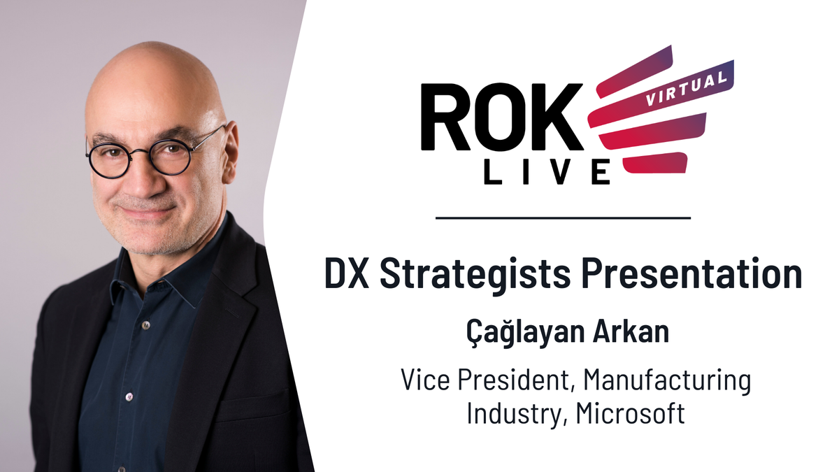 ROKLiveGlobal's tweet photo. Can you spare 45 minutes? If you said, "yes" then be sure to check out the #ROKLive DX presentation on innovating through disruption from @Microsoft's @Caglayan_Arkan, now on-demand! Register for access: https://t.co/C5TcrV4Yiz https://t.co/9N3PlsojDP