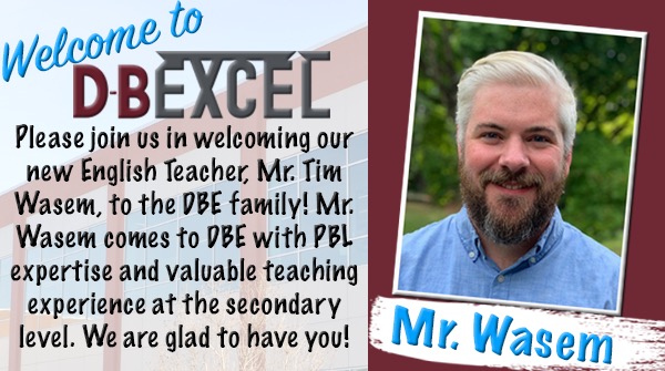 📣We are excited to announce that Mr. Tim Wasem is joining the DBE family! Mr. Wasem will be teaching English 10, English 12 &amp; ACT Prep. Please join us in welcoming <a href="/Wasem_DBEXCEL/">Tim Wasem</a>! #WeAreDBE #EXCELnation