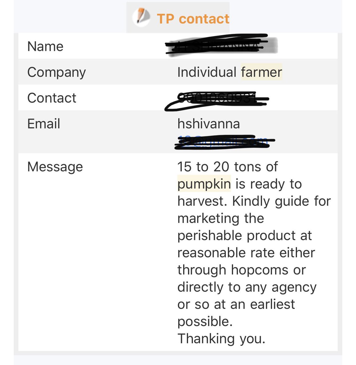 Mostly these are business leads, CVs or Vendor Registrations, for all of which we have set processes.And one fine day last month, we received a very different kind of query. It was by a farmer who wanted help from us in selling his Pumpkins  (2/6)