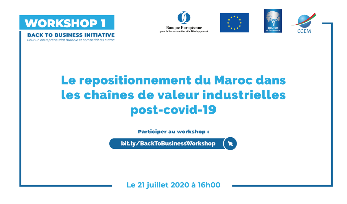 CGEM_MA's tweet image. La @CGEM_MA, la @EBRD et la @BoursedeCasa organisent, demain 21 juillet 2020 🗓 à 16h 🕓, un workshop par visioconférence sur “Le repositionnement du #Maroc dans les chaînes de valeur industrielles post- #covid19”.

➡️ Pour y participer: bit.ly/BackToBusiness…

#BackToBusiness