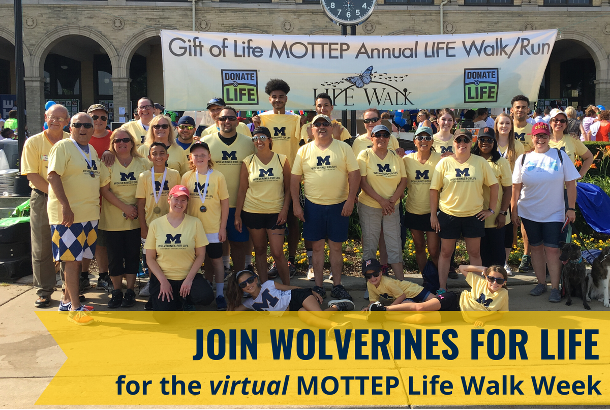 Wolverines4Life's tweet photo. Last chance! Join the Wolverines for Life team at next week's virtual MOTTEP Life Walk. You can walk anywhere-in your neighborhood, at the park, with friends, family, or pets-and receive a FREE team t-shirt! Don't forget to email your address and size to mpodschl@med.umich.edu https://t.co/42reLAUKU5