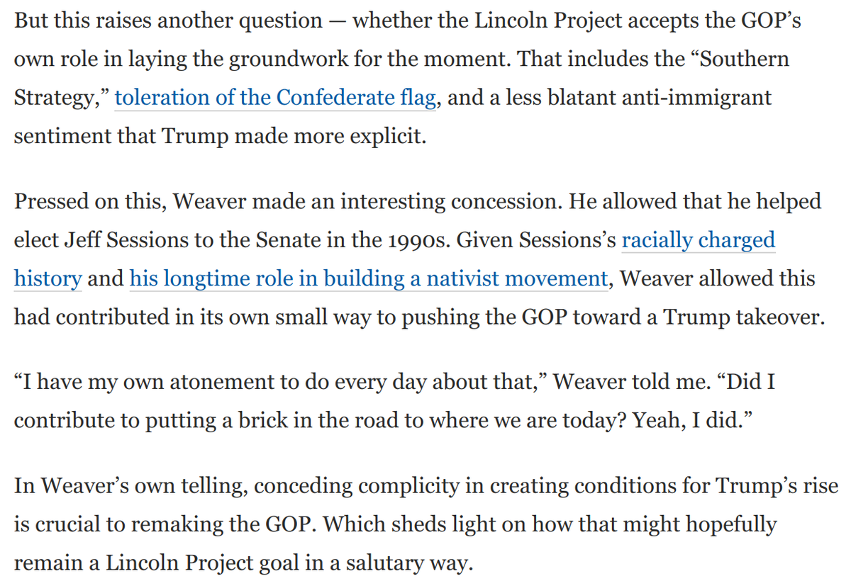 6) Note this interesting concession from  @jwgop, founder of  @ProjectLincoln.I asked what blame GOP bears for creating conditions for Trump's rise.He admits doing things like helping elect Jeff Sessions to the Senate was a "brick in the road" to Trump: https://www.washingtonpost.com/opinions/2020/07/20/does-lincoln-project-have-secret-agenda-answer-is-surprising/