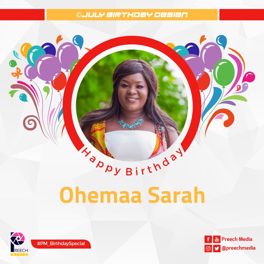 PreechMedia's tweet photo. Happy birthday Ohemaa Sarah
#June2020_Design
#PM_BirthdaySpecial https://t.co/DPO3CsZqDB