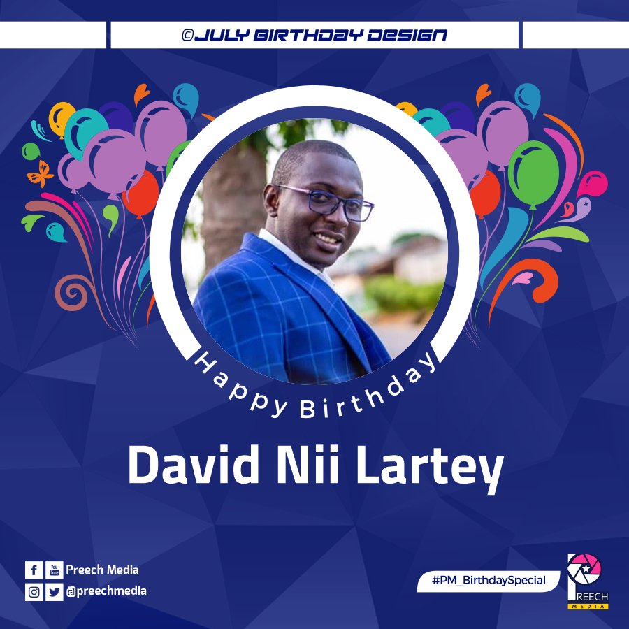 PreechMedia's tweet photo. Happy birthday David Nii Lartey
#June2020_Design
#PM_BirthdaySpecial https://t.co/VtPLXqHf5v