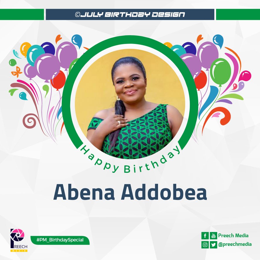 PreechMedia's tweet photo. Happy birthday Abena Addobea
#June2020_Design
#PM_BirthdaySpecial https://t.co/CP24qV65xI