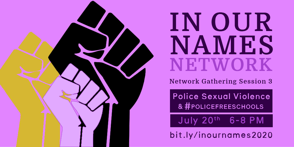 interruptcrim's tweet photo. #InOurNamesNetwork presents, "Police sexual violence and #PoliceFreeSchools." Join network members building community-based research to document/organize around sexual violence by officers in schools in a nationwide campaign for #PoliceFreeSchools. https://t.co/x2TydeD5Eg https://t.co/xIuGdCQz68