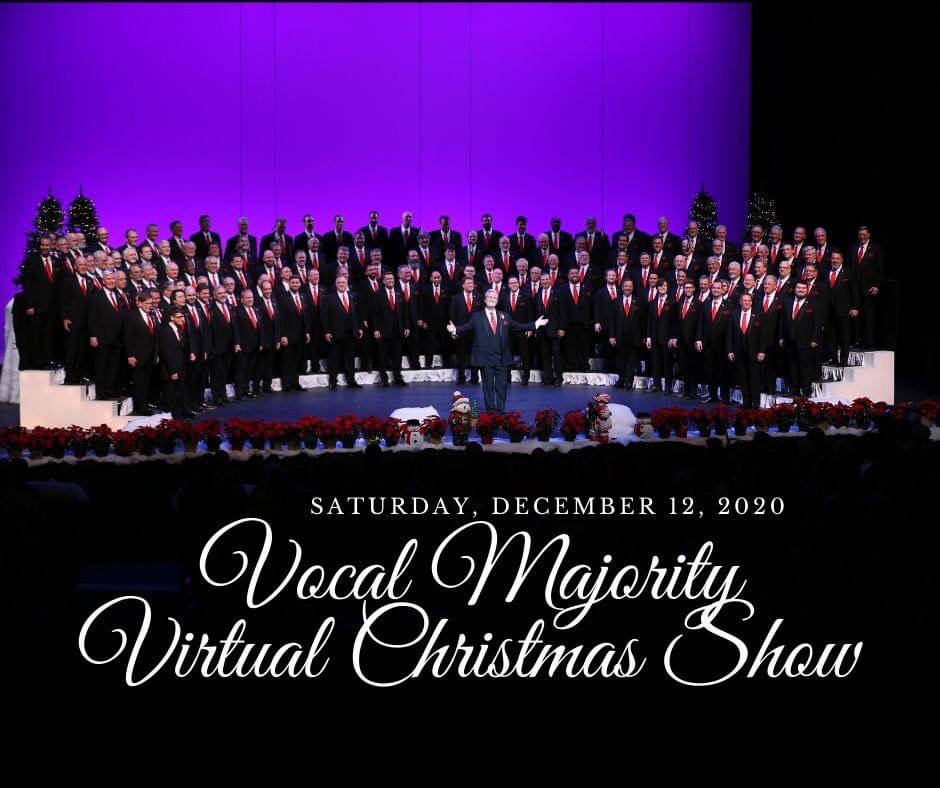 Make plans for a VM Virtual Christmas Show on Saturday, December 12. Whether you’re in the DFW area ... anywhere in the United States ... or live somewhere around the world, you’ll be able to see and hear the Vocal Majority.More details to come...so Hold The Date 12/12/20!
