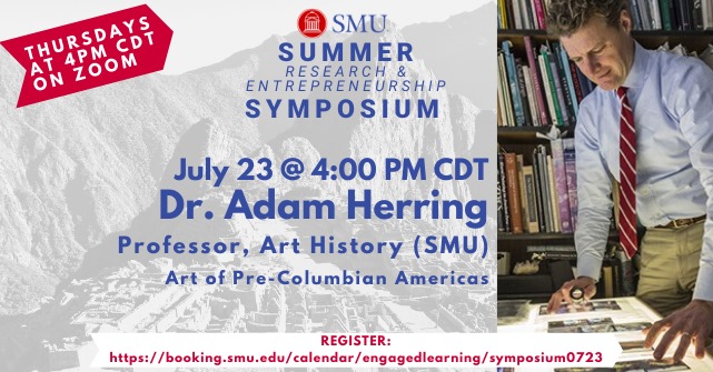 smumeadows's tweet photo. This Thursday(7/23) from 4-5pm join Dr. Adam Herring, Professor of Art History, for the Summer Research & Entrepreneurship Symposium. Register online at: https://t.co/MhYrB2SL8d #smumeadows #smuarthistory #keepgoingmeadows https://t.co/ndgbkovMD5