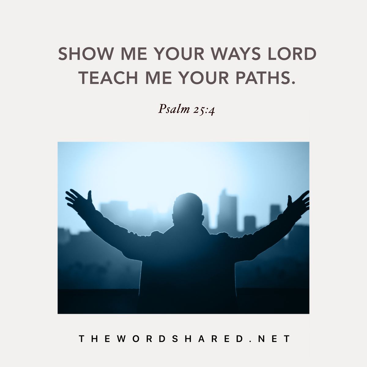 TheWordShared's tweet photo. Show me your ways Lord teach me your paths. #Psalms 25:4 #GoodNews #Wisdom #Inspiration #BibleVerse #Scripture https://t.co/FpAQjaVWLL
