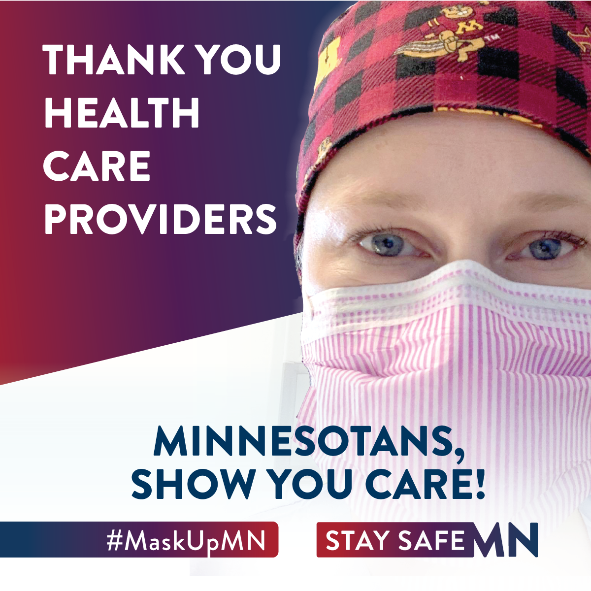 GovTimWalz's tweet photo. Our health care workers have been working around the clock to fight this pandemic. The best way to show you care is by masking up to slow the spread. #MaskUpMN https://t.co/YBtus0nrMw