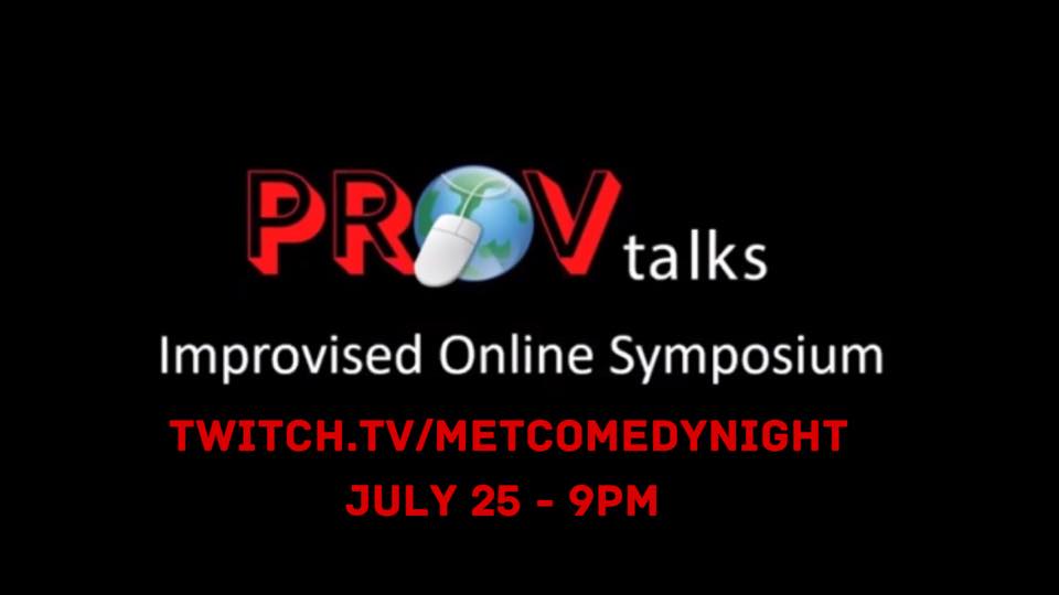 This Saturday <a href="/METComedyNight/">MET Comedy Night</a> #PROVTalks goes online! Join us at 9PM! twitch.tv/metcomedynight #Improv #AtHomeLaughs