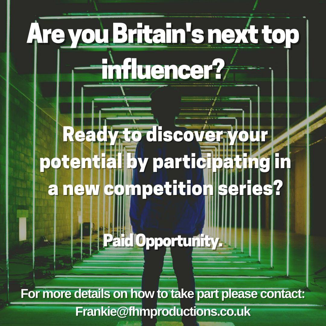 Are you Britain's next top influencer? For details email frankie@fhmproductions.co.uk. Paid Opportunity.
#influencer #vblogger #lifestyleblogger #influencerswanted  #blogger #instagrammer #styleblogger #personalblogger #casting #fashioninfluencer #socialmediainfluencer #fitness