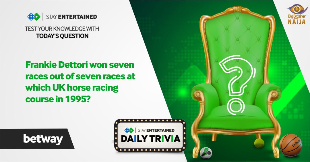 Betway_Nigeria's tweet photo. Betway BBNaija Trivia
Day 1, Question 1 

"Frankie Dettori won seven races out of seven races at which UK horse racing course in 1995?"

Note: Retweet, must be following and reply as many time with the hashtag #BetwayGameOn.

Remember: Winners will be selected randomly. https://t.co/vt9esqwyk0