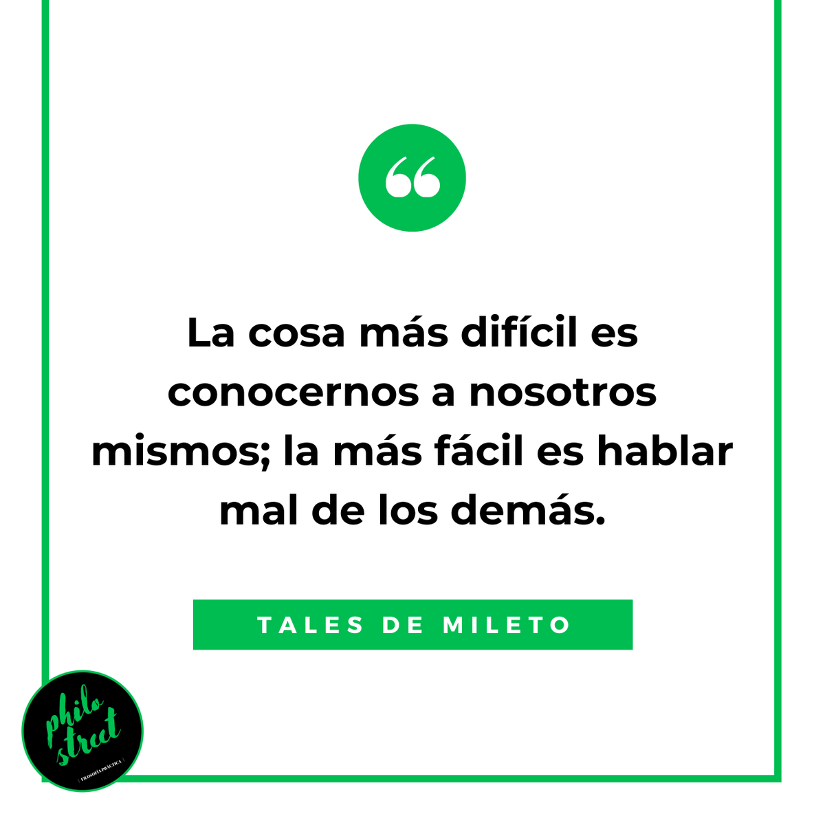 philosophystret's tweet photo. La cosa más difícil es conocernos a nosotros mismos; la más fácil es hablar mal de los demás.
Tales de Mileto
#philosophystreetquotes #philosophystreet #quotes #filosofía #citasfilosoficas #talesdemileto https://t.co/PCDntmVUwT