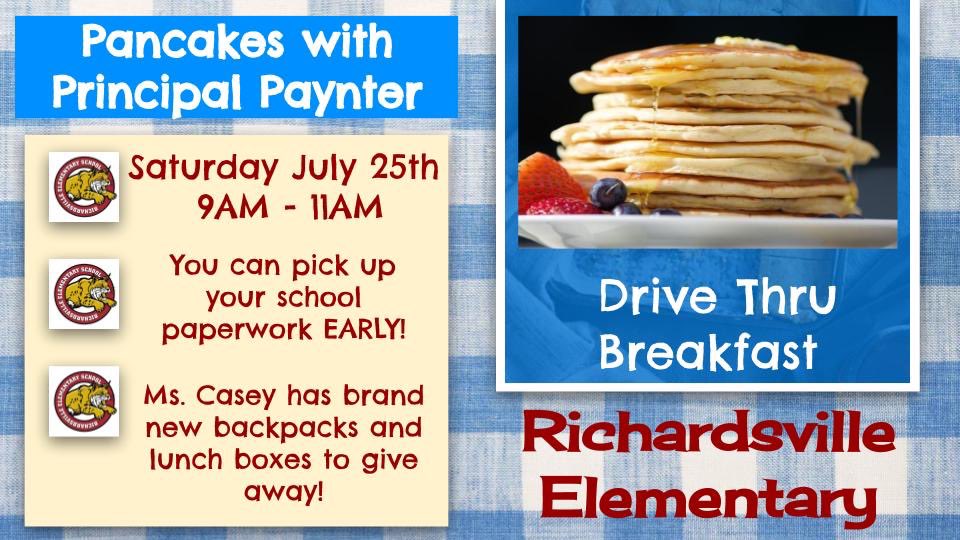 RichardsvilleEl's tweet photo. Pancakes with Principal Paynter THIS Saturday July 25th from 9AM - 11AM @RichardsvilleEl. https://t.co/dnjmcVMLiK