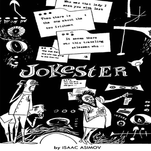 Images of text for Isaac Asimov’s “Jokester”:  http://blog.ac-versailles.fr/villaroylit/public/Jokester.pdf  https://twitter.com/juandetrovolhue/status/1285263327824957443