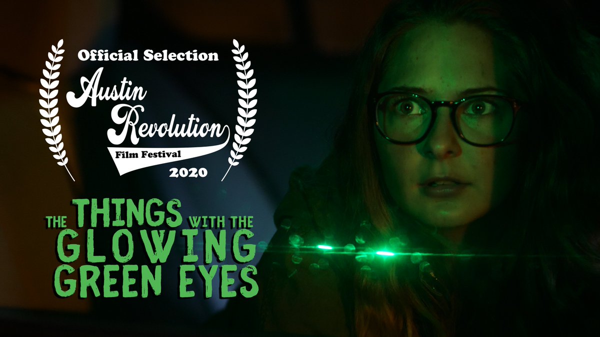 Not a bad way to beat a Monday - THE THINGS WITH THE GLOWING GREEN EYES is an official selection of the Austin Revolution Film Festival. This year's event has been pushed to March of next year for reasons many and obvious, so follow @ARevolutionFF and #ARFF9th for updates.
