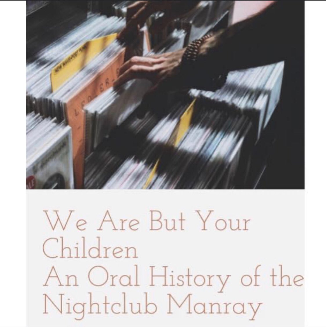 We are But You’re Children, an Oral History of the story of Club ManRay, a #Cambridge night life Mecca that fed the souls of many during its 20+ years. Join us on a journey of its history! #bostonhistory #bostonnightlife #ClubManRay #ManRayBook #WeAreBitYourChildren