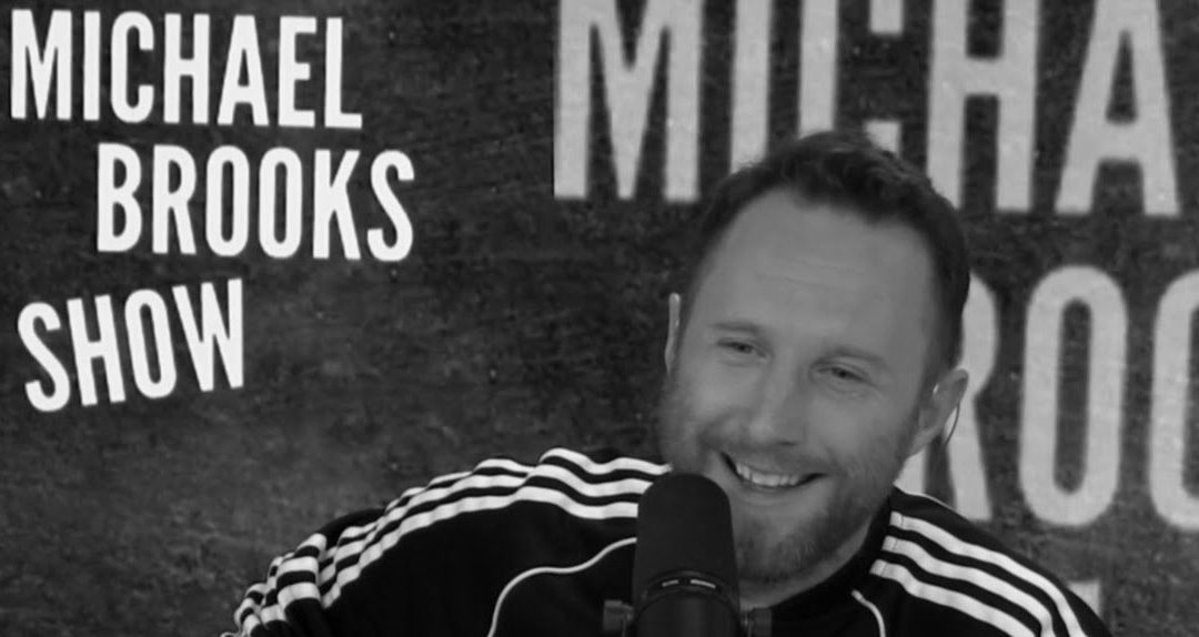 HumanistReport's tweet photo. The world didn't deserve you, @_michaelbrooks. You've been a role model and positive influence to so many people—myself included. 

RIP Michael Brooks. You were a legend. We love you so much, comrade. https://t.co/39bY5CftZM