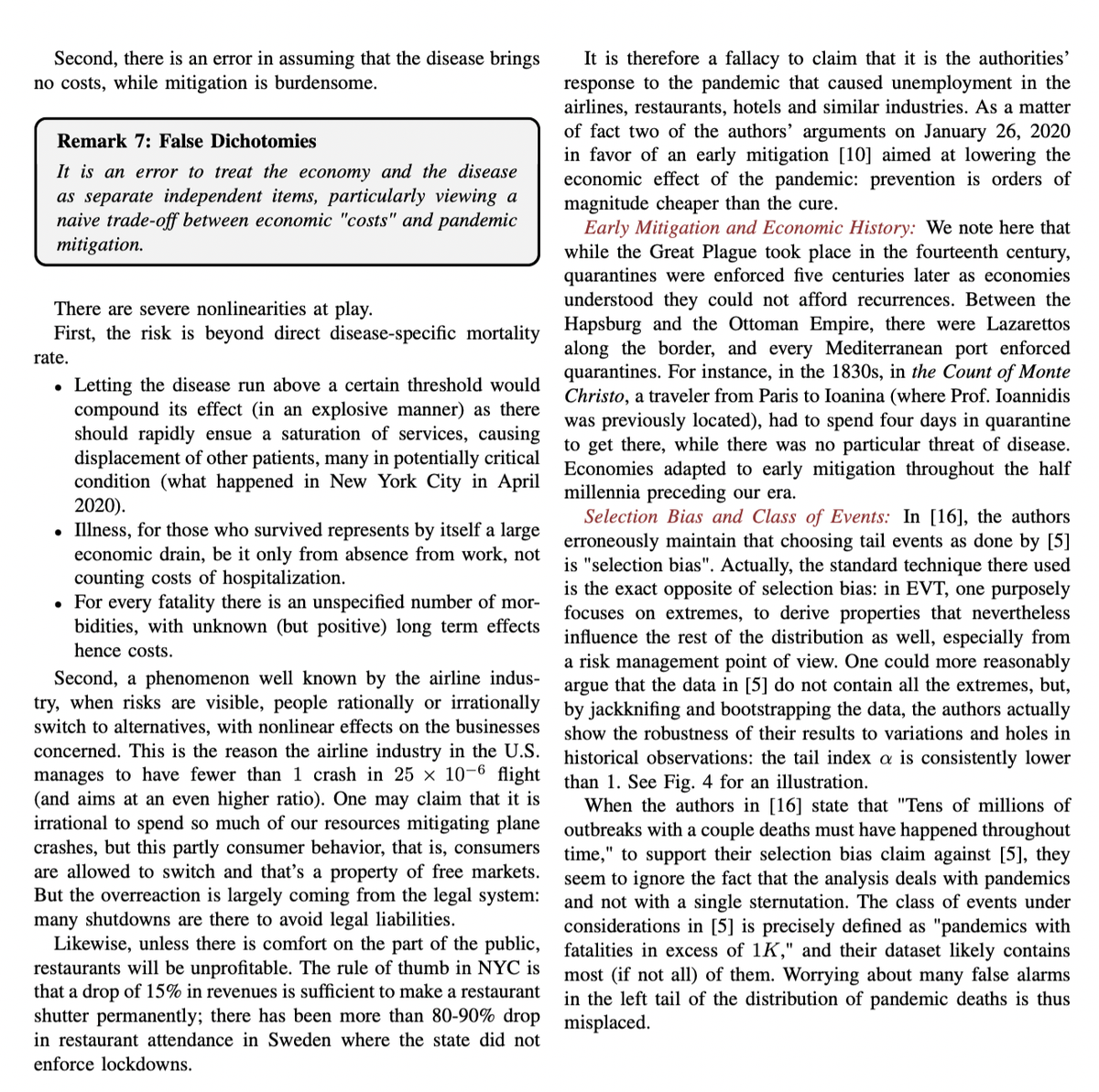 False dichotomy: it is an error to ignore that the pandemic itself has economic costs and make a trade-off between health and economics.