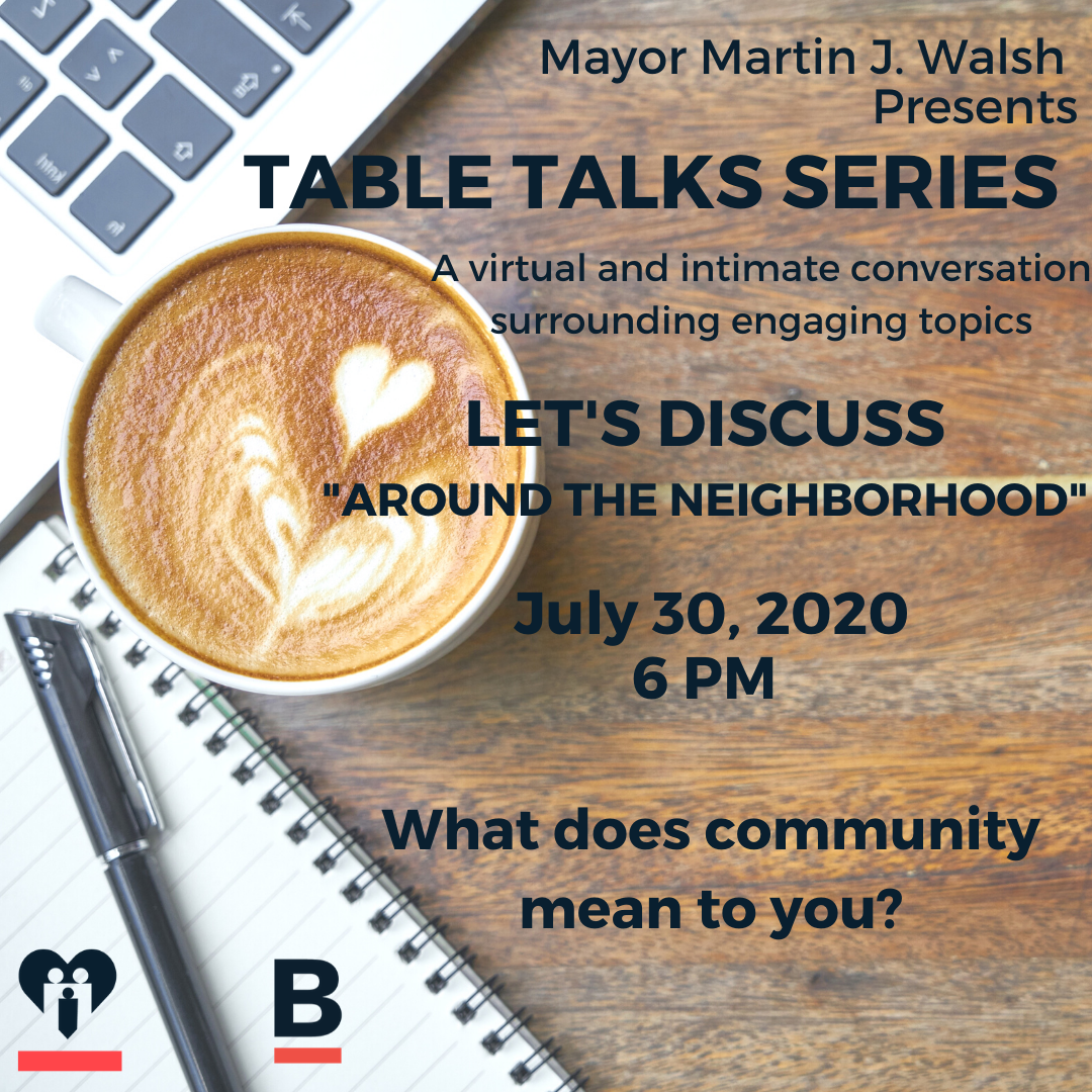 BostonNeighbor's tweet photo. Virtual Table Talks, hosted by @marty_walsh and @CityOfBoston's @BosServOutreach would like to hear from YOU! Register today at https://t.co/LCpFAPX2k8 to join their discussions on thought provoking and engaging topics! #TableTalk2020 #BostonTalks #CommunityConvo #CivicBos https://t.co/qTpXDMMh85