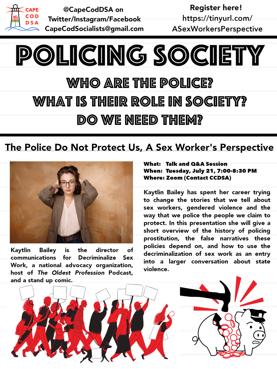 CapeCodDSA's tweet photo. Join the Cape Cod DSA and Kaytlin Bailey TOMORROW NIGHT (July 21) to talk about how The Police Do Not Protect Us, A Sex Worker's Perspective. 

Register for the event here -
https://t.co/nNTaMAd0GV https://t.co/O9DX2uSolh