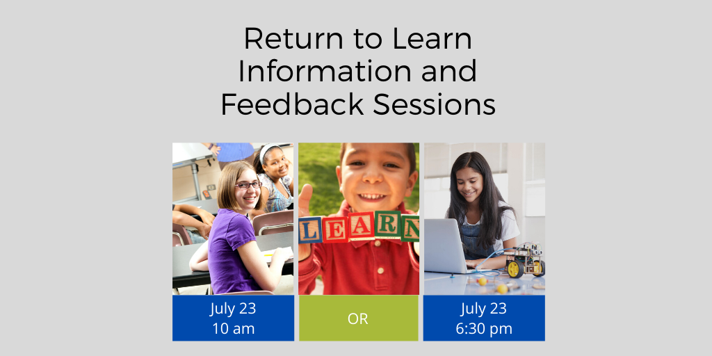 Do you have questions about our planning for Fall 2020? The District has created a draft “Return to Learn” plan and we need your feedback. Please attend one of our webinars scheduled for Thursday, July 23. Details and webinar links: bit.ly/309D4DJ