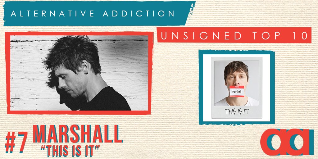 No. 7 on the Unsigned Top 10 <a href="/marshall_tweets/">marshall</a> "This Is It" alternativeaddiction.com/unsigned