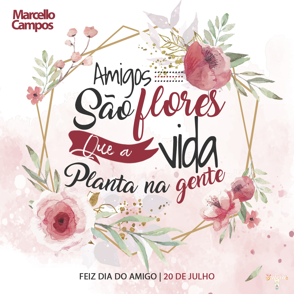 Amigos são flores que a vida planta na gente\, image size:1200x1200
