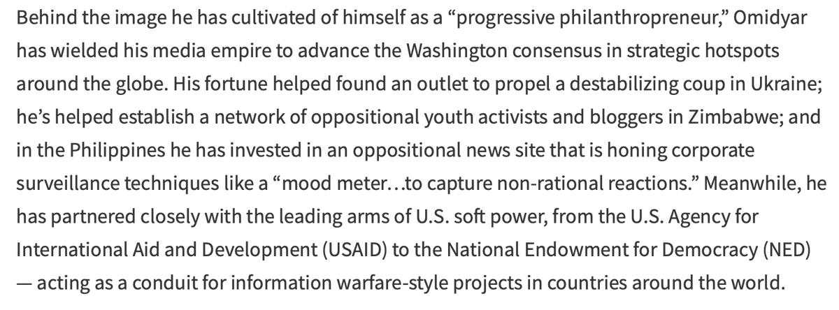 Like Soros, Omidyar is another billionaire behind the scenes for Washington, but he has pumped so much money into the global media empires, the media remains silent about him. He's partnered closely with USAID and NED.