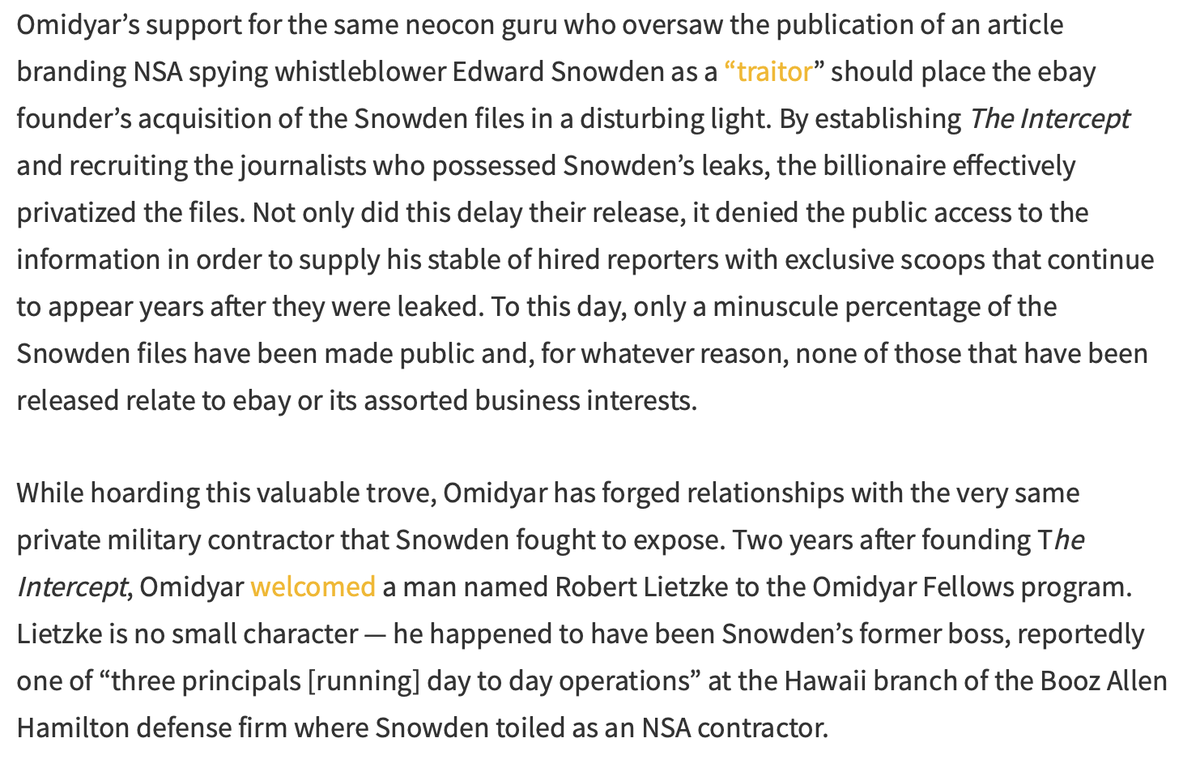 Going back to the Intercept, Omidyar not only kept the Snowden leak from public view, but he forged ties with the very same people involved with the NSA where Snowden worked. Omidyar forged ties "with the very same private military contractor that Snowden fought to expose"