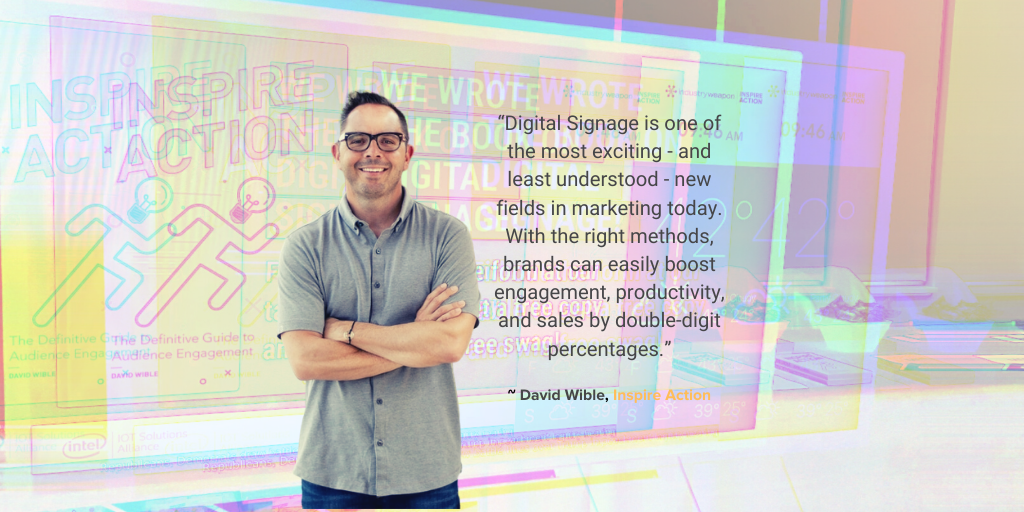IndustryWeapon's tweet photo. “Digital Signage is one of the most exciting - and least understood - new fields in marketing today.” ~ David Wible, Inspire Action. Get Inspire Action here: https://t.co/mnfPSaVwrW

#inspireaction https://t.co/BqOhfjphae