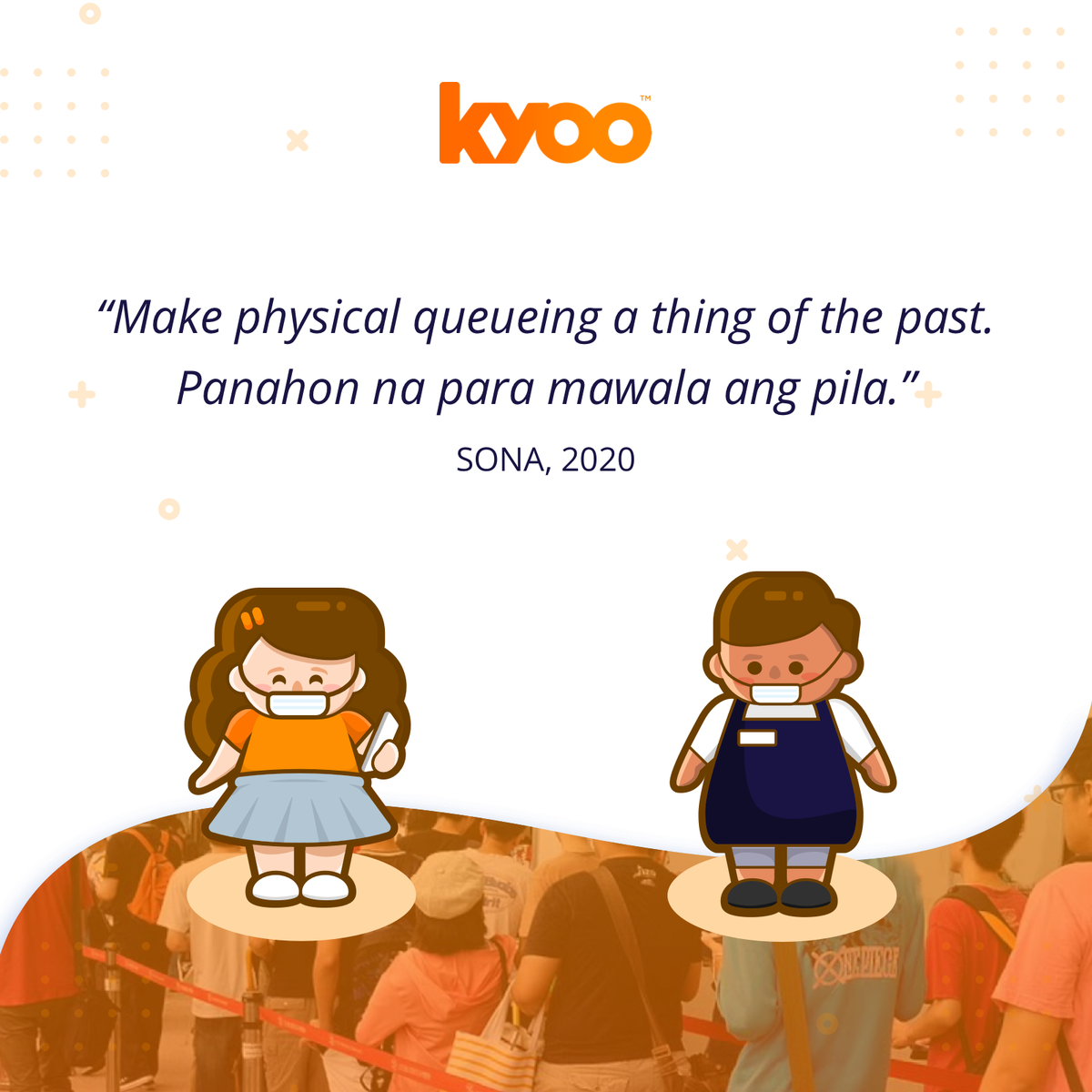 kyooph's tweet photo. Kung di pa ngayon, kailan pa? Panahon na para mawala ang pila. Kaagapay mo ang Kyoo sa pagsulong ng Social Distancing para sa pag-iwas ng pagkalat ng Covid-19 sa komunidad. Para sa karagdagang impormasyon , mag-log sa https://t.co/gFnmiGC6a7 https://t.co/I1KATfuqyW