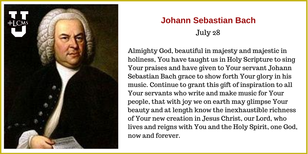 lcmsu's tweet photo. A blessed commemoration of Kantor Johann Sebastian Bach.  Let us give thanks for all those who aid us so tirelessly and competently in our corporate life of doxology! https://t.co/jjkLaV3zN4