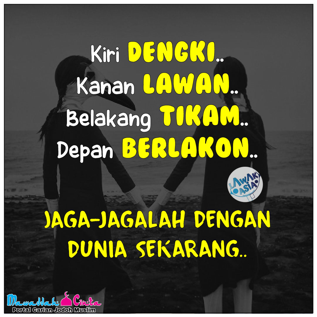 Lawak Asia Pa Twitter Jaga Jaga Dengan Dunia Sekarang Sombong Dengki Berlagak Dunia Lawakasia Lawakdboom Https T Co Jhyyj5ybyp Twitter