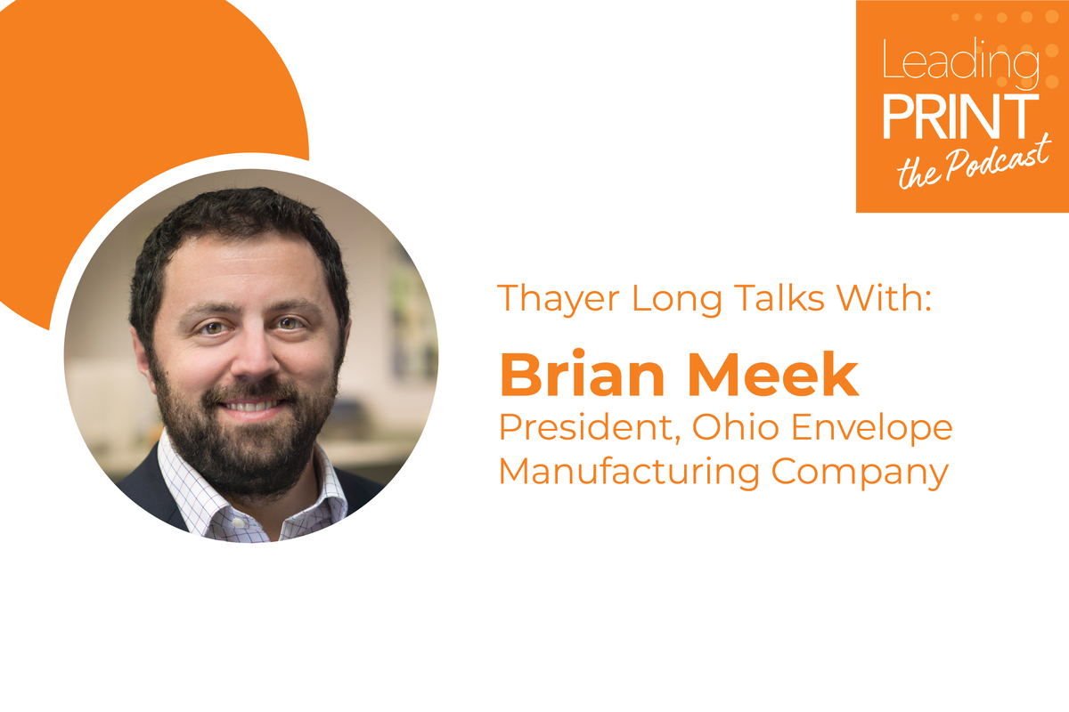 Tune in to the latest episode of #LeadingPRINT Podcast as <a href="/ThayerLong/">Thayer Long</a> catches up with Brian Meek, President at Ohio Envelope Manufacturing Company (new APTech member 🎉 ) as they chat about the industry, vote by mail &amp; much more --> printtechnologies.org/BrianMeek