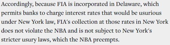 See, the key standard on whether federal banking laws preempt state law depends on whether the state law interferes with a bank’s ability to be a bank.Here's the appeals court in Madden affirming that.