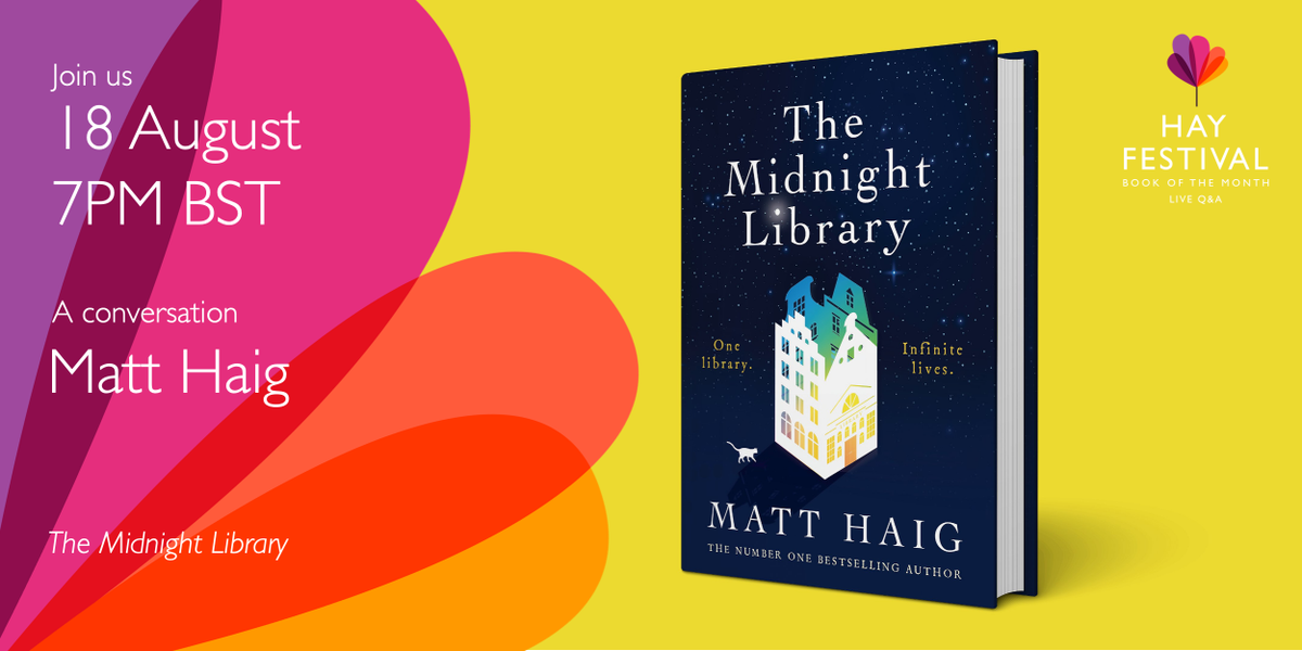 hayfestival's tweet photo. Our August Book of the Month will be @matthaig1's The Midnight Library. Register now for a free live Q&amp;A with the man himself at https://t.co/1nCA1HmlbA @canongatebooks #HayBookOfTheMonth https://t.co/gaQOsFiZO3