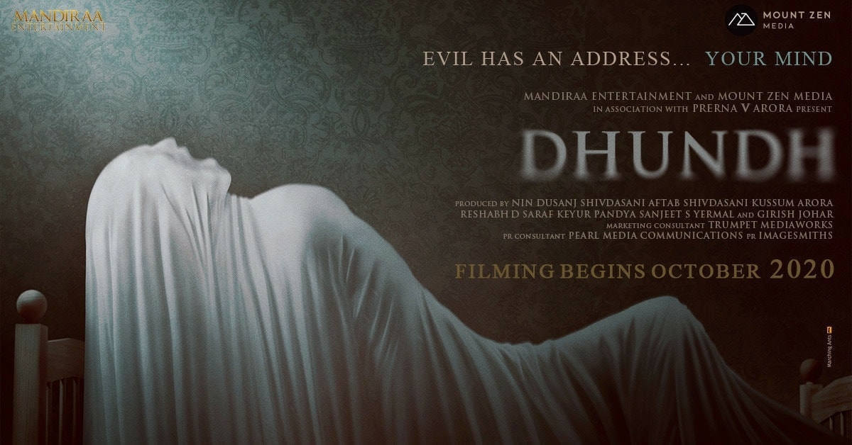 Prerna V Arora [#MandiraaEntertainment] joins hands with #AftabShivdasani [#MountZenMedia] to produce a psychological horror film #Dhundh. Cast will be announced soon... Filming Begins Oct 2020.. In Cinemas 2021..
.
@AftabShivdasani @nindusanj