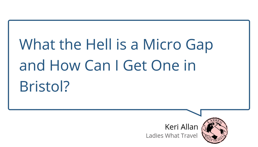 LadiesWTravel's tweet photo. "So, what's a micro gap then?" https://t.co/jRzsfV5EnA #Mymicrogap #Bristol https://t.co/EprDZ7zWdZ