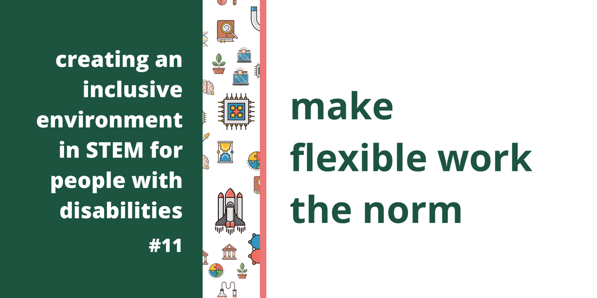 Unnecessary barriers to work:  #9to5. Commutes. M-F schedule.  #FlexibleWork allows disabled people to: stay near medical care live in a certain climatework during their most productive timeswork around appts & treatmentspace themselves& more #DisabledInSTEM