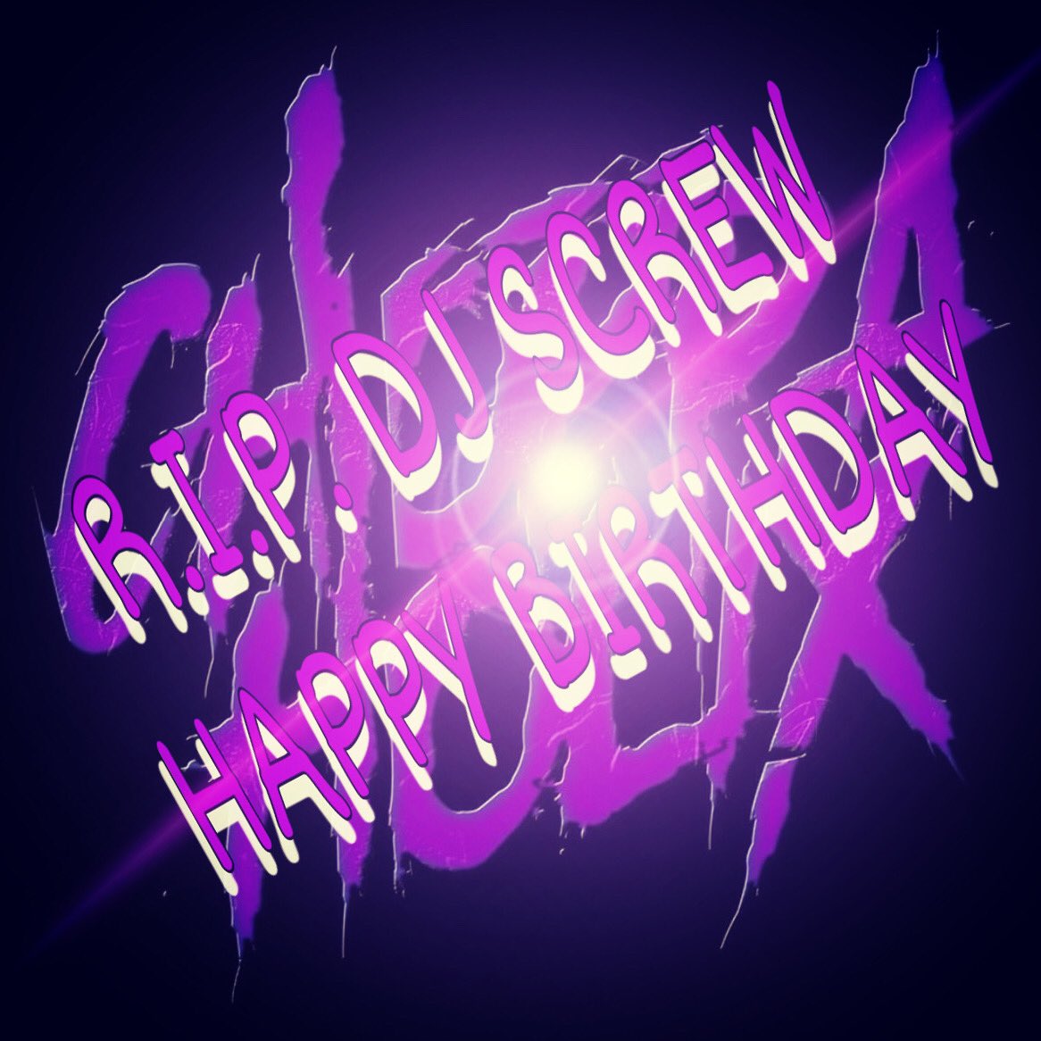 Happy Birthday DJ Screw!! 
