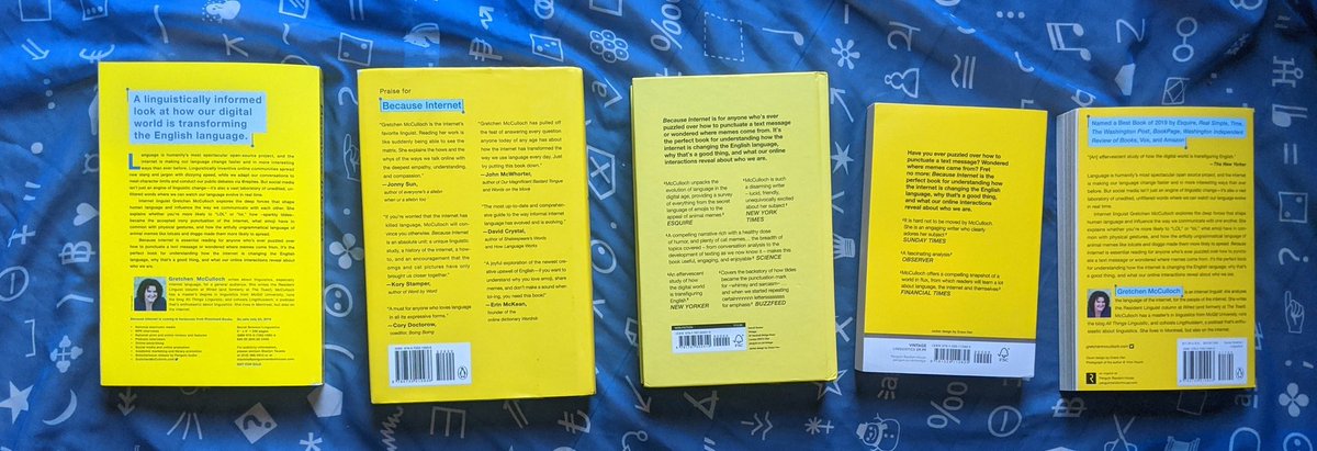 Oooh, I forgot to take a photo of all of the backs of the various Becauses Internet! They're far more different from each other, look at what the various editions thought would convince people to crack open the book! (L to R, oldest to newest) http://gretchenmcculloch.com/book 