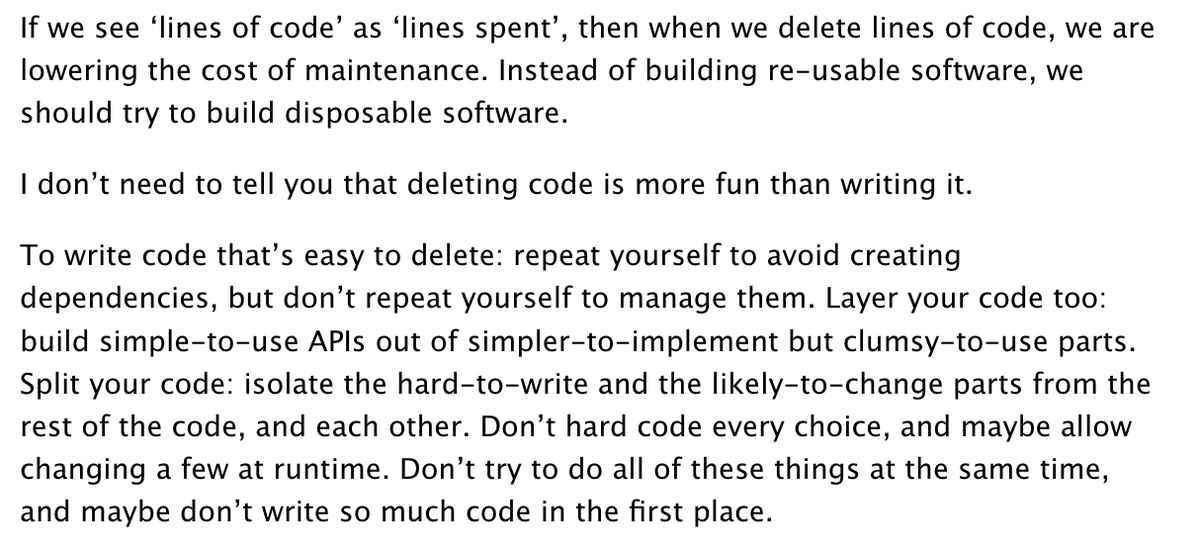 "Write code that is easy to delete, not easy to extend" by  @tef_ebooks is an amazing reframing/tweak on people's default heuristic.  https://programmingisterrible.com/post/139222674273/write-code-that-is-easy-to-delete-not-easy-to