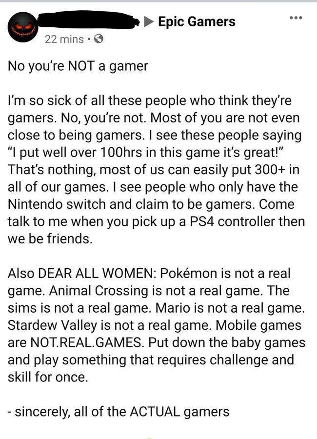 stevenspohn's tweet photo. You're a gamer if:

You enjoy easy mode
You play mobile games
You play once a month
You never finish games
You can't "get god"
You only play to be social
You need accessibility
You prefer casual games

You're a gamer if you have fun playing games.

No matter what anyone else says https://t.co/AD34VAhDbR