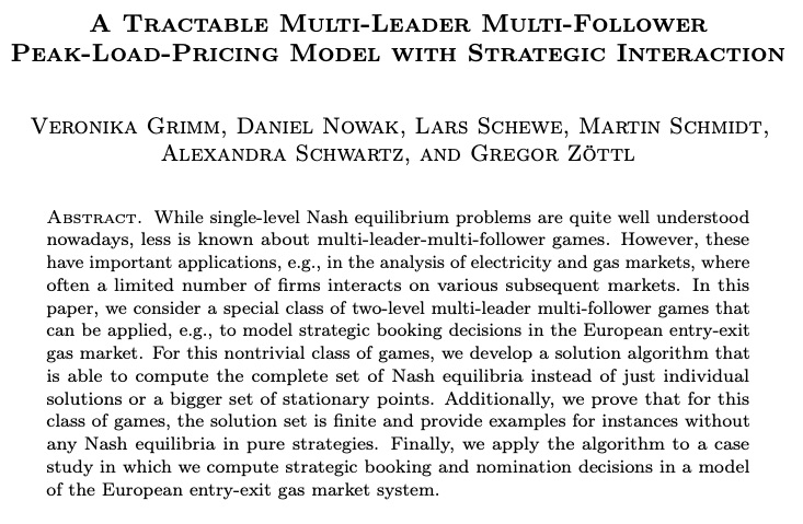 New paper "A Tractable Multi-Leader Multi-Follower Peak-Load-Pricing Model with Strategic Interaction" by  @GrimmVeronika, D. Nowak, L. Schewe,  @schmaidt, G. Zöttl and me. This one is for people interested in  #Optimization,  #Game  #Theory and  #European  #Gas  #Markets 1/8