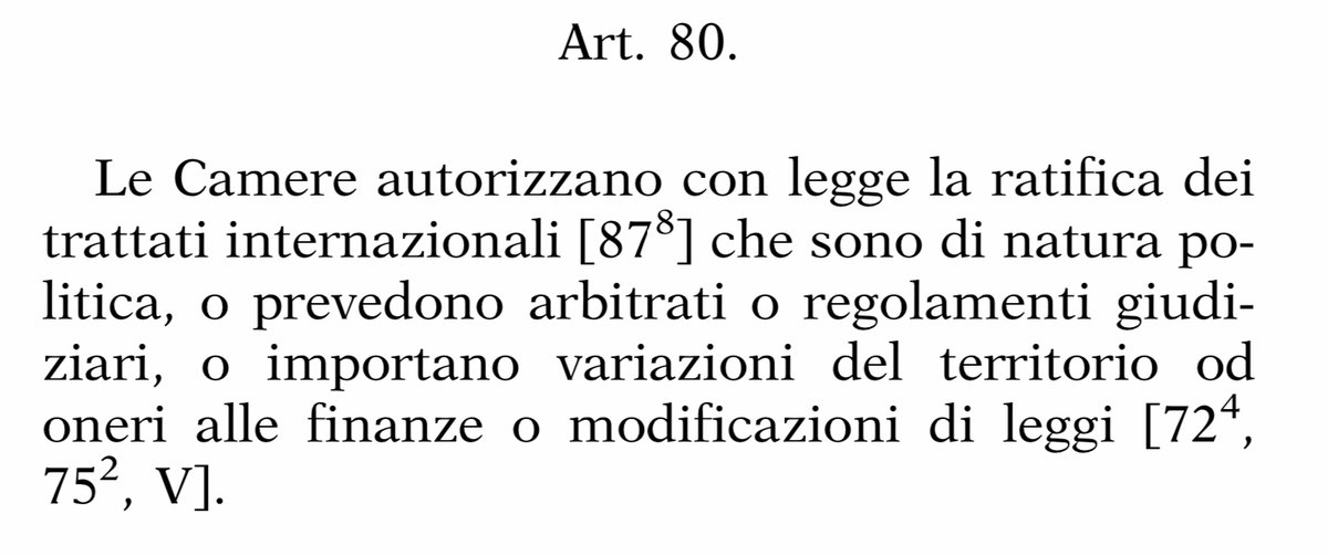 Italy Art. 80. Political treaties, those that have dispute settlement or require legislative amendments and some others...